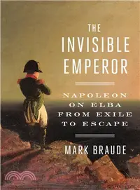在飛比找三民網路書店優惠-The Invisible Emperor ― Napole