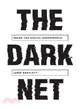 The Dark Net ― Inside the Digital Underworld