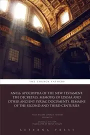 ANF16. APOCRYPHA OF THE NEW TESTAMENT, THE DECRETALS, By The Church NEW