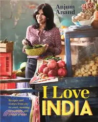在飛比找三民網路書店優惠-I Love India: Recipes and stor