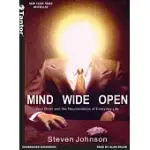 MIND WIDE OPEN: YOUR BRAIN AND THE NEUROSCIENCE OF EVERYDAY LIFE