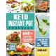 Keto Instant Pot Cookbook: 600+ Healthy low carb and Delicious Recipes -1000Day meal plan- Lose up to 30 pounds in 4 weeks And 10 Tip