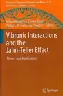 Vibronic Interactions and the Jahn-Teller Effect : Theory and Applications, H...