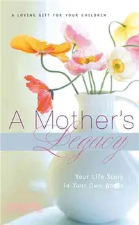 在飛比找三民網路書店優惠-A Mother's Legacy ─ Your Life 
