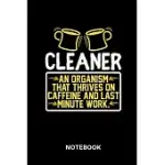 CLEANER - NOTEBOOK: LINED NOTEBOOK FOR CLEANERS TO TRACK ALL INFORMATIONS OF DAILY WORK LIFE FOR MEN AND WOMEN