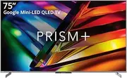Prism+ M75 | 75 inch | Mini LED | 4K Ultra HD | Google TV | HDR10 | Dolby Audio & Atmos | Netflix, YouTube, Prime & More | Voice Control