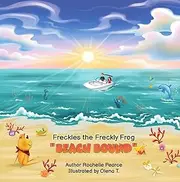 Freckles the Freckly Frog: Beach Bound