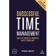 Successful Time Management: How to Be Organized, Productive and Get Things Done