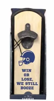 Bottle Opener Wall Mount Cast Iron ~ "WIN OR LOSE, WE STILL BOOZE" NIB