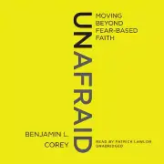 Unafraid by Benjamin L. Corey 2017 Unabridged CD 9781538454473