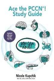 Ace the PCCN You Can Do It! Study Guide