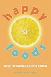 在飛比找博客來優惠-Happy Foods: Over 100 Mood-Boo