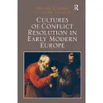 CULTURES OF CONFLICT RESOLUTION IN EARLY MODERN EUROPE