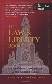 THE LAW AND LIBERTY BOOK: DO YOU UNDERSTAND GOD'S LAW UPON By John Bona & Donald