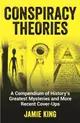 Conspiracy Theories：A Compendium of History's Greatest Mysteries and More Recent Cover-Ups