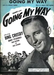 BING CROSBY GOING MY WAY SHEET MUSIC PIANO/VOCAL 1944 BURKE VAN HEUSEN RARE NEW