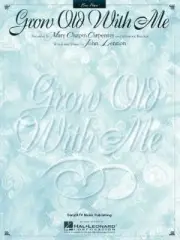 MARY CHAPIN CARPENTER "GROW OLD WITH ME" EASY PIANO SHEET MUSIC-LENNON-BRAND NEW