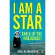 I am A Star: Child of the Holocaust