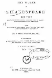 The Works of Shakespeare, the Text Regulated by the Recently Discovered Portfoli