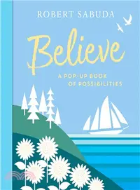 在飛比找三民網路書店優惠-Believe ― A Pop-up Book of Pos