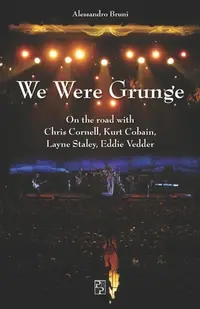 在飛比找誠品線上優惠-We Were Grunge: On the road wi