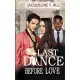 The Last Dance Before Love