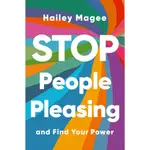 STOP PEOPLE PLEASING: AND FIND YOUR POWER/HAILEY MAGEE ESLITE誠品