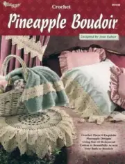 NEW THE NEEDLECRAFT SHOP CROCHET PINEAPPLE BOUDOIR 6 DESIGNS OOP