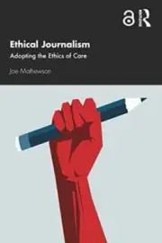 Ethical Journalism - Paperback, by Mathewson Joe - New