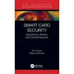 SMART CARD SECURITY: APPLICATIONS, ATTACKS, AND COUNTERMEASURES