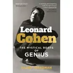 LEONARD COHEN: THE MYSTICAL ROOTS OF GENIUS