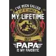 I’’ve been called a lot of names in my lifetime but papa is my favorite: Symbol of love daily activity planner book for dad as the gift of fathers day,