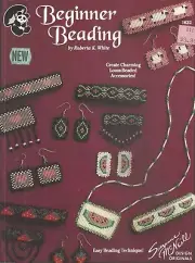 SUZANNE McNEILL DESIGN ORIGINALS BEGINNER BEADING BY ROBERTA K. WHITE LEAFLET
