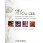 ORAL PRECANCER: DIAGNOSIS AND MANAGEMENT OF POTENTIALLY MALIGNANT DISORDERS