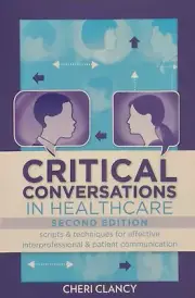 Critical Conversations in Healthcare, Second - Paperback, by Cheri Clancy - Good