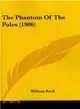 The Phantom of the Poles