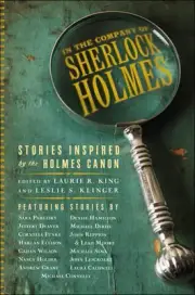 In the Company of Sherlock Holmes: Stories Inspired by the Holmes Canon by Lesli