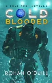 Cold Blooded: A Cold Rush Novella by Rohan O'Duill Paperback Book
