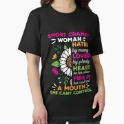 Short Cranky Woman Hated By Many Loved By Plenty SunflowerT-Shirt