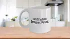 Fashion Designer Gift Best Fashion Designer Period Coffee Mug