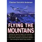 FLYING THE MOUNTAINS: A TRAINING MANUAL FOR FLYING SINGLE-ENGINE AIRCRAFT