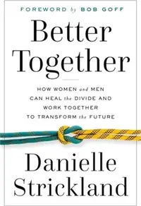 在飛比找三民網路書店優惠-Better Together ― How Women an