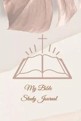 My Bible Study Journal: Bible Study Notebook
