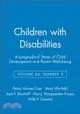 CHILDREN WITH DISABILITIES：A LONGITUDINAL STUDY OF CHILD DEVELOPMENT AND PARENT WELL-BEING