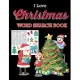 I Love Christmas Word Search Book: Christmas A Festive Word Search Book