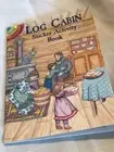 Log Cabin Activity Sticker Book Pioneer Life Little House Prairie Noble 5" New