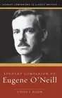 Student Companion to Eugene O'Neill by Steven F. Bloom (English) Hardcover Book