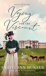 Vying for the Viscount by Kristi Ann Hunter (English) Hardcover Book