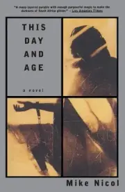 This Day and Age by Mike Nicol (English) Paperback Book