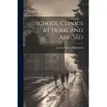 SCHOOL CLINICS AT HOME AND ABROAD